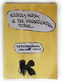 Krazy KROK und die verrückten Popel " Spaziergänge 2000- 2020" (Berlin, 2022) limitiert auf 200 Stück