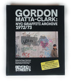 GORDON MATTA- CLARK NYC Graffiti Archive 1972/ 73 Hardcoverbuch (NYC, 2024) limitiert auf 1000 St.