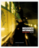 Descente Interdite, gebundenes Hardcoverbuch (Paris, 2011)