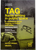 Tag- Name Writing in Public Space, Softcoverbuch (Hamburg, 2023)